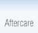 Aftercare